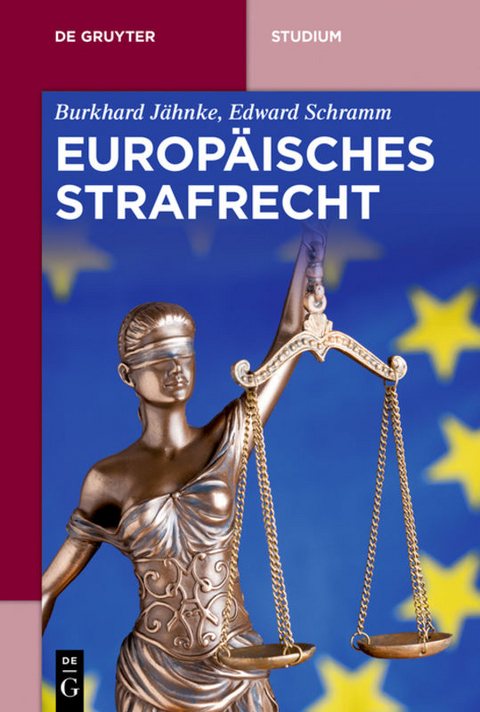 Europ&auml;isches Strafrecht - Burkhard J&auml;hnke, Edward Schramm