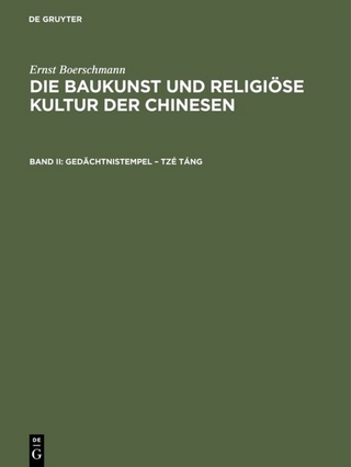 Ernst Boerschmann: Die Baukunst und religiöse Kultur der Chinesen / Gedächtnistempel – Tzé táng