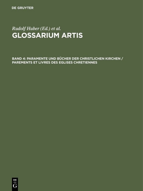 Glossarium Artis / Paramente und B&uuml;cher der christlichen Kirchen / Parements et Livres des Eglises Chretiennes - 