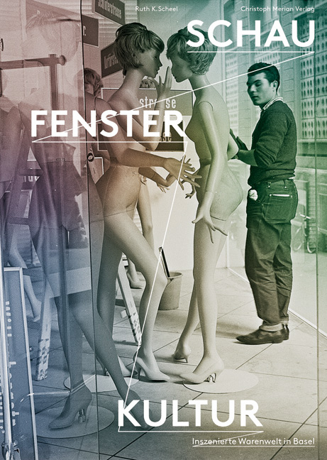 Schaufensterkultur - Ruth K. Scheel