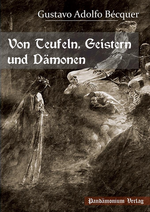 Von Teufeln, Geistern und D&auml;monen - Gustavo Adolfo B&eacute;cquer