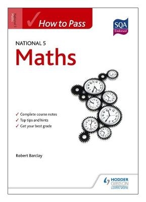 How to Pass National 5 Maths - Bob Barclay