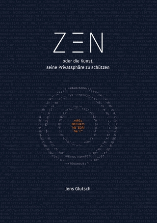 Zen oder die Kunst, seine Privatsphäre zu schützen