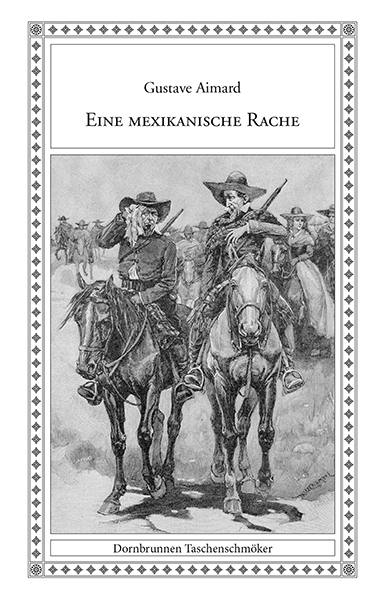 Eine mexikanische Rache - Gustave Aimard