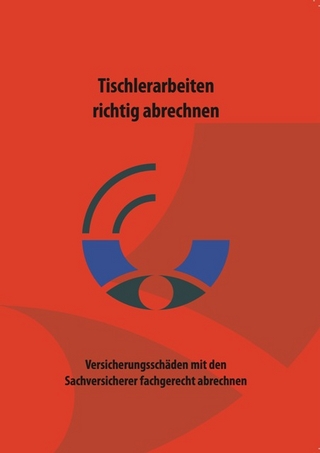 Tischlerarbeiten richtig abrechnen