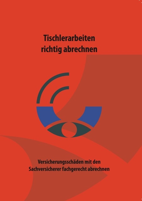 Tischlerarbeiten richtig abrechnen - Andreas Euler