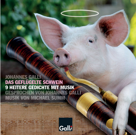 Das gefl&uuml;gelte Schwein - Johannes Galli