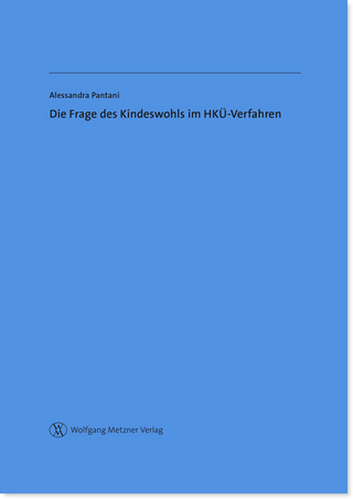 Die Frage des Kindeswohls im HKÜ-Verfahren
