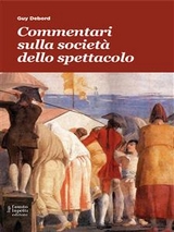 Commentari sulla societ&agrave; dello spettacolo - Guy Debord