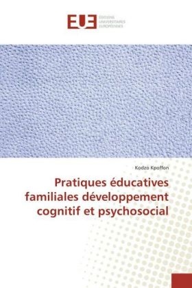 Pratiques éducatives familiales développement cognitif et psychosocial