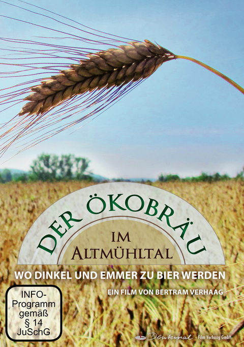 Der Ökobräu im Altmühltal - wo Dinkel und Emmer zu Bier werden - Bertram Verhaag