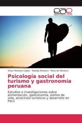 Psicología social del turismo y gastronomía peruana - Víctor Montero López, Natalia Montero, Mary de Montero