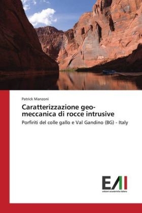 Caratterizzazione geo-meccanica di rocce intrusive - Patrick Manzoni