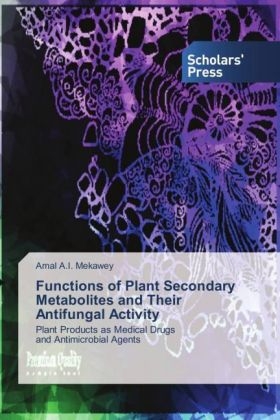 Functions of Plant Secondary Metabolites and Their Antifungal Activity - Amal A.I. Mekawey