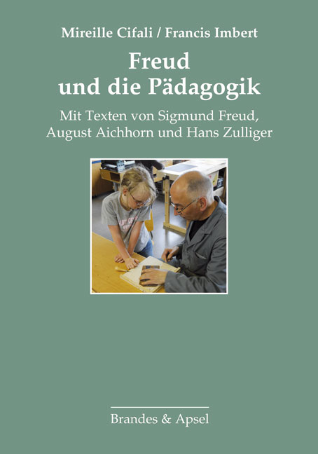 Freud und die P&auml;dagogik - Mireille Cifali, Francis Imbert