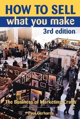 How to Sell What You Make - Paul Gerhards