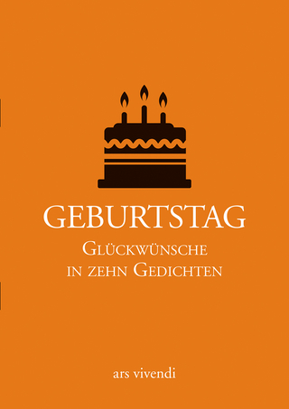 Geburtstag - Glückwünsche in zehn Gedichten