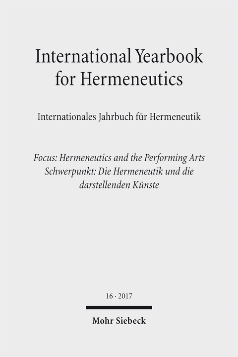 International Yearbook for Hermeneutics / Internationales Jahrbuch f&uuml;r Hermeneutik - 