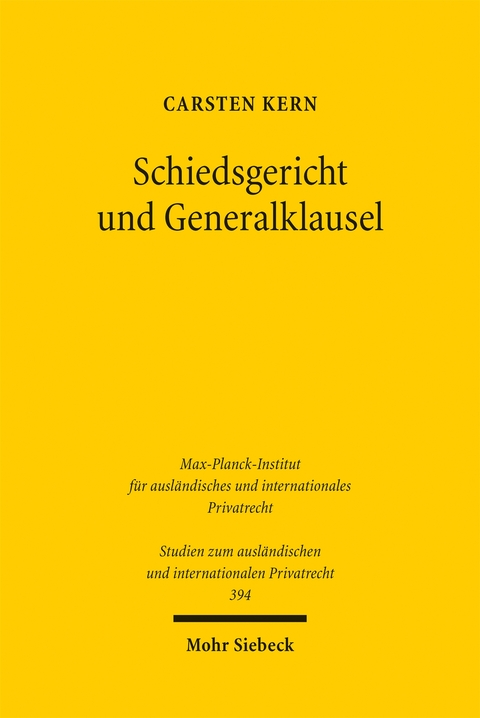 Schiedsgericht und Generalklausel - Carsten Kern