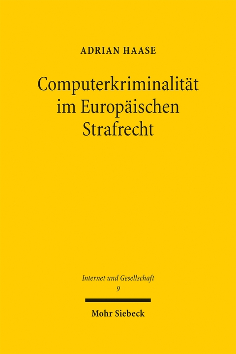 Computerkriminalit&auml;t im Europ&auml;ischen Strafrecht - Adrian Haase