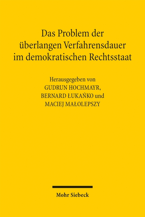 Das Problem der &uuml;berlangen Verfahrensdauer im demokratischen Rechtsstaat - 