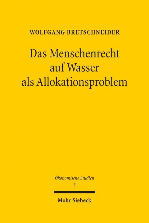 Das Menschenrecht auf Wasser als Allokationsproblem - Wolfgang Bretschneider