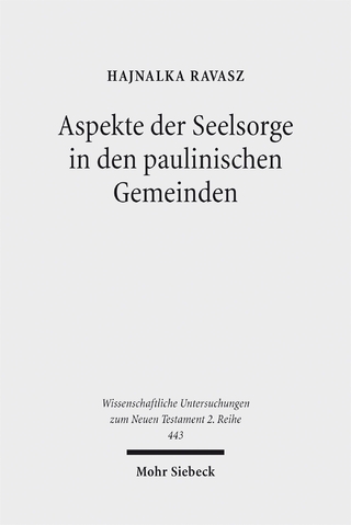 Aspekte der Seelsorge in den paulinischen Gemeinden
