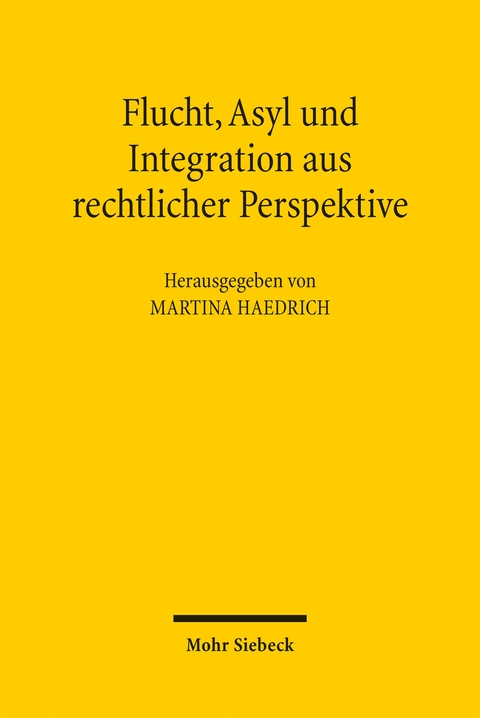 Flucht, Asyl und Integration aus rechtlicher Perspektive - 