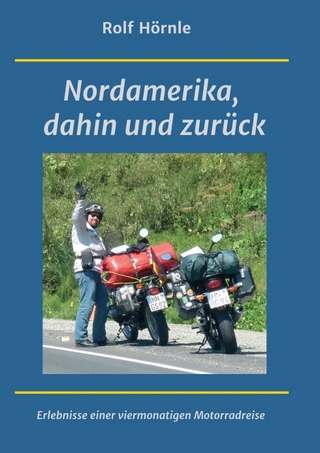 Nordamerika, dahin und zurück