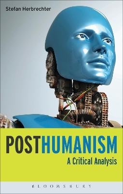 Posthumanism - Stefan Herbrechter