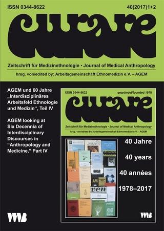 Curare. Zeitschrift für Medizinethnologie / Journal of Medical Anthropology / AGEM und 60 Jahre 