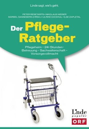 Der Pflege-Ratgeber - Ulrike Docekal, B&auml;rbel Mende-Danneberg, Ilse Zapletal