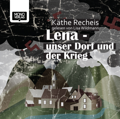Lena - Unser Dorf und der Krieg - K&auml;the Recheis