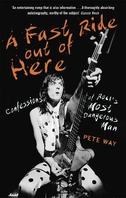 A Fast Ride Out of Here - Pete Way, Paul Rees
