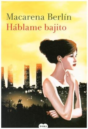 H&aacute;blame bajito - Macarena Berl&iacute;n