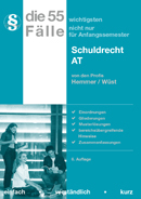 Die 55 wichtigsten F&auml;lle Schuldrecht AT - Karl-Edmund Hemmer, Achim W&uuml;st