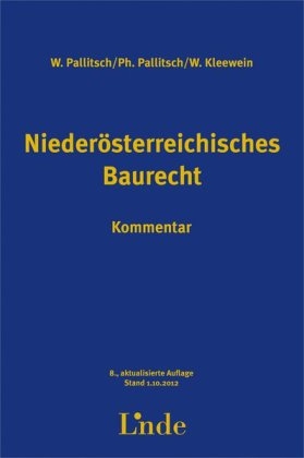 Nieder&ouml;sterreichisches Baurecht - Wolfgang Pallitsch, Philipp Pallitsch, Wolfgang Kleewein
