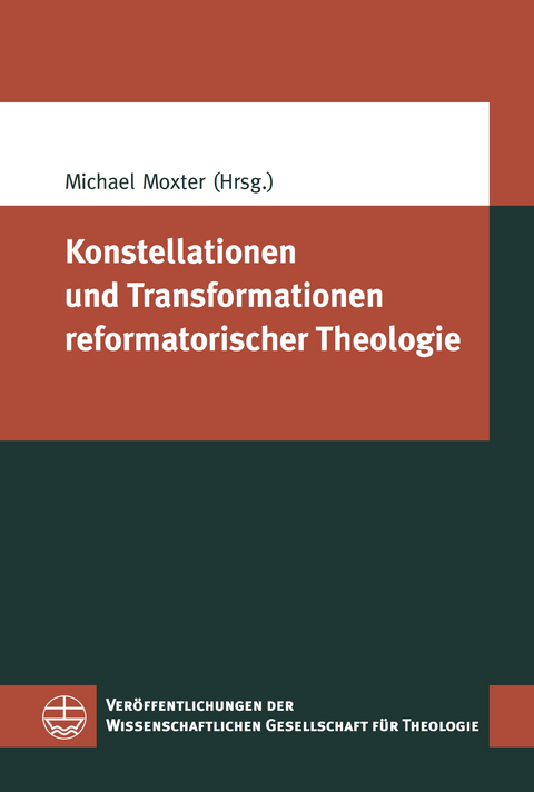 Konstellationen und Transformationen reformatorischer Theologie - 