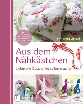 Aus dem N&auml;hk&auml;stchen - Catherine Woram