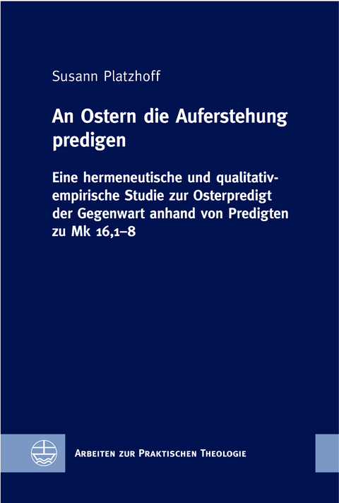 An Ostern die Auferstehung predigen - Susanne Platzhoff
