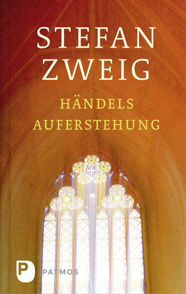 H&auml;ndels Auferstehung - Stefan Zweig
