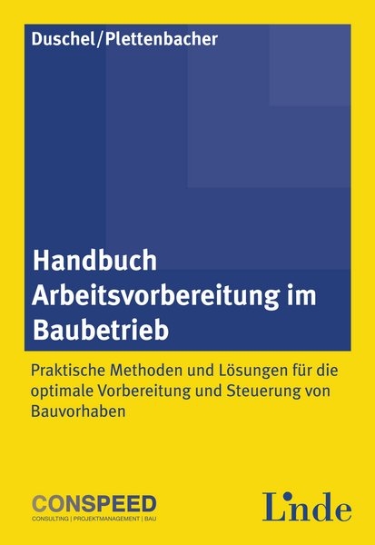 Handbuch Arbeitsvorbereitung im Baubetrieb - Michael Duschel, Wolf Plettenbacher