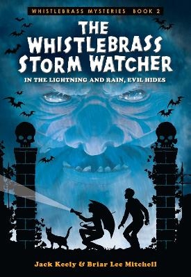 The Whistlebrass Storm Watcher - Briar Lee Mitchell, Jack Keely