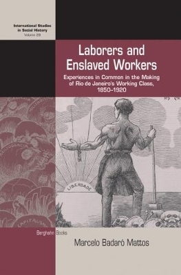 Laborers and Enslaved Workers - Marcelo Badar&oacute; Mattos