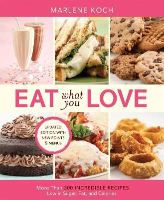 Eat What You Love - Marlene Koch