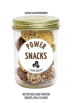 Hachette Healthy Living: Power Snacks - Fern Green
