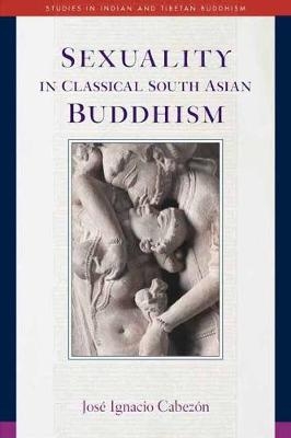 Sexuality in Classical South Asian Buddhism - Jose Ignacio Cabezon