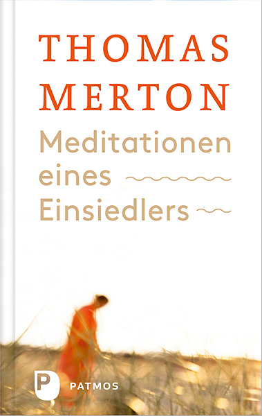 Meditationen eines Einsiedlers - Thomas Merton