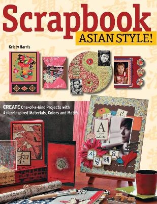 Scrapbook Asian Style! - Kristy Harris