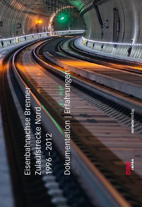 Eisenbahnachse Brenner. Zulaufstrecke Nord 1996&ndash;2012 - 